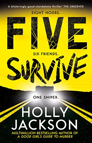 Five Survive: AN INSTANT NUMBER 1 NYT BESTSELLER AND SUNDAY TIMES BESTSELLER! An explosive new crime thriller for summer from the award-winning author of A Good Girls Guide to Murder. von Electric Monkey