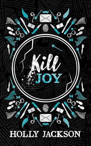 Kill Joy: New for 2024, a stunning collectors edition of the prequel novella to the best-selling trilogy, now a major TV series! (A Good Girl’s Guide to Murder)