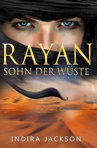 Rayan - Sohn der Wüste von epubli GmbH