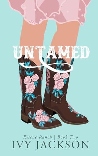 Untamed: A Second Chance Romance von Ivy Jackson