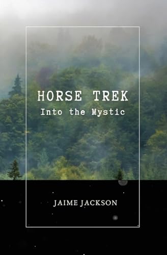 Horse Trek: Into the Mystic