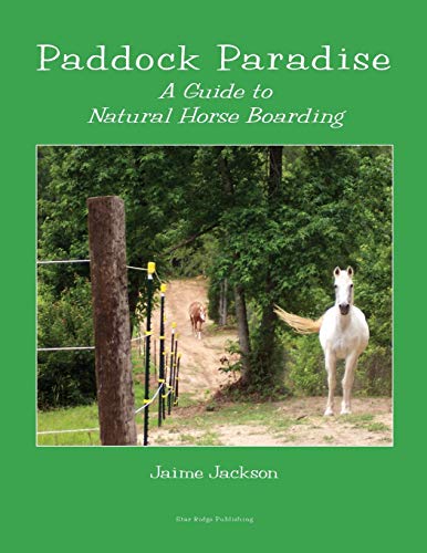 Paddock Paradise: A Guide to Natural Horse Boarding