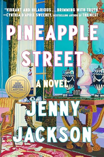 Pineapple Street: A Novel: A GMA Book Club Pick (A Novel)