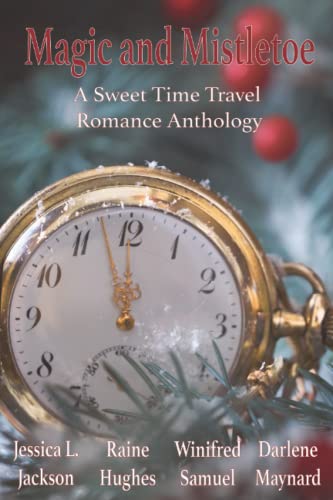 Magic and Mistletoe: A Sweet Time Travel Romance Anthology von Bru Ebooks