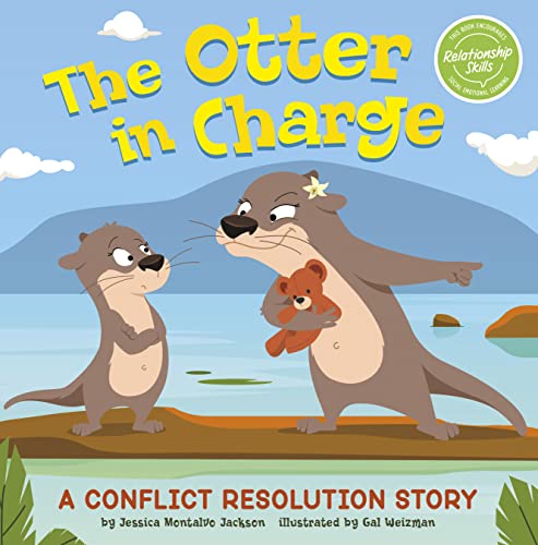 The Otter in Charge: A Conflict Resolution Story (My Spectacular Self)