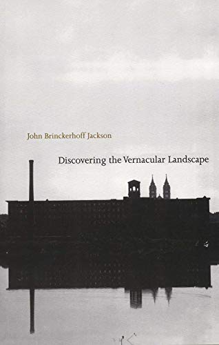 Discovering the Vernacular Landscape Discovering the Vernacular Landscape