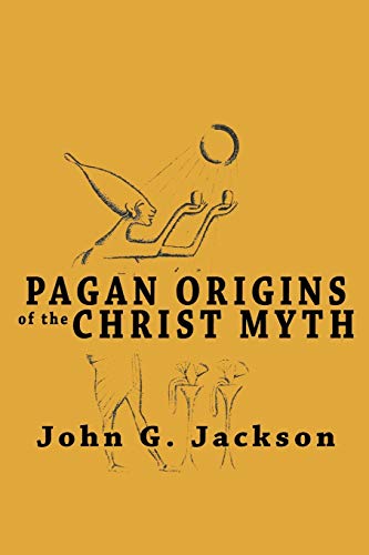 Pagan Origins of the Christ Myth