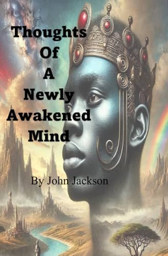 Thoughts of a Newly Awakened Mind von Independently published