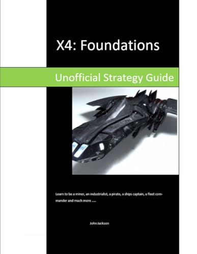 X4 : Foundations: Unofficial Strategy Guide von Independently published