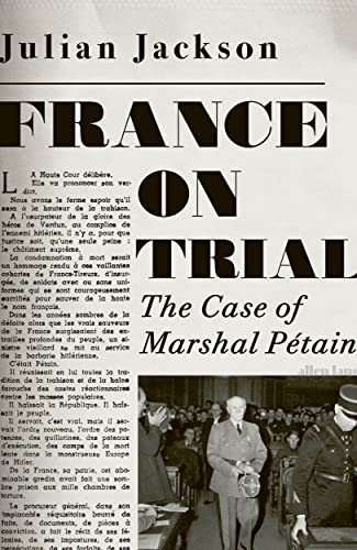 France on Trial: The Case of Marshal Pétain von Allen Lane