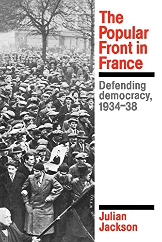 The Popular Front in France: Defending Democracy, 1934-38 von Cambridge University Press