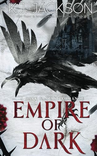 Empire of Dark: A Dark Fantasy Romance (Creatures of Sin & Seduction, Band 1)