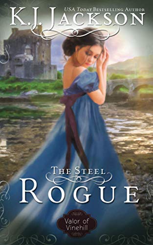 The Steel Rogue: A Valor of Vinehill Novel