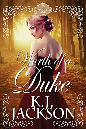 Worth of a Duke: A Lords of Fate Novel