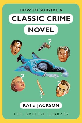 How to Survive a Classic Crime Novel von British Library Publishing
