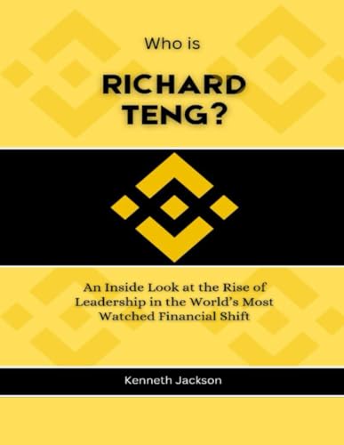 Who is Richard Teng?: An Inside Look at the Rise of Leadership in the World’s Most Watched Financial Shift (Titans of Industry: Influential American Investors & Business Owners, Band 15) von Independently published