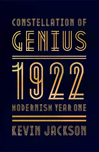 Constellation of Genius: 1922: Modernism Year One