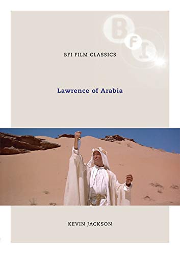 Lawrence of Arabia (BFI Film Classics) von British Film Institute