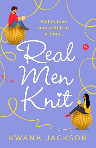Real Men Knit: the most feel-good, heartwarming romance fiction novel of 2021, from the bestselling author! von HarperCollins
