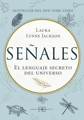 Señales: El lenguaje secreto del universo