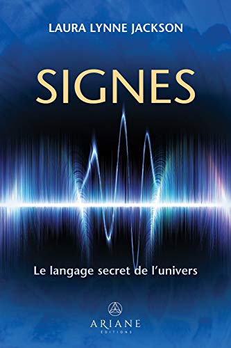 Signes - Le langage secret de l'univers von ARIANE