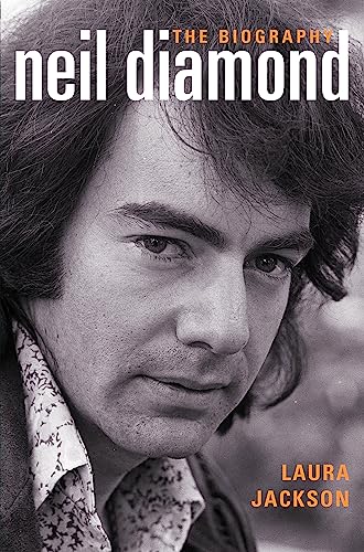 Neil Diamond: The Biography