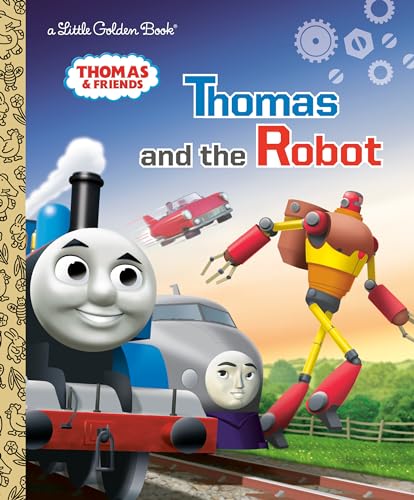 Thomas and the Robot (Thomas & Friends: Little Golden Book)
