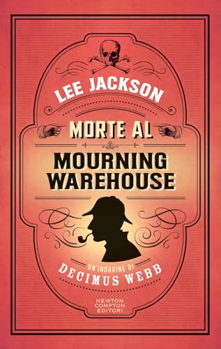 Morte al Mourning Warehouse (Nuova narrativa Newton) von Newton Compton Editori