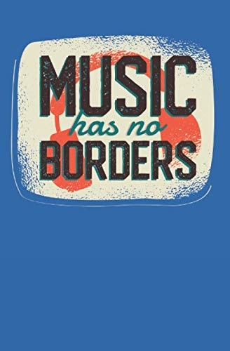 Music has no borders: Write in your Songbooklet Booklet with 100 Pages von Independently published