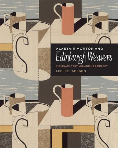 Alastair Morton and Edinburgh Weavers: Visionary Textiles and Modern Art von V&A