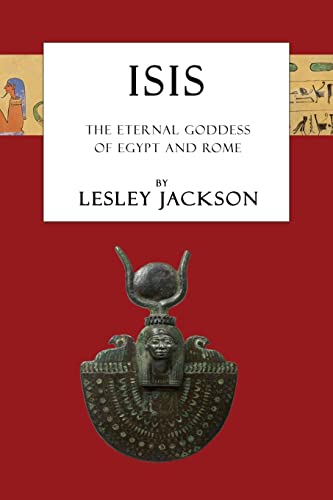 Isis: The Eternal Goddess of Egypt and Rome (Egyptian Gods & Goddesses) von Avalonia Ltd