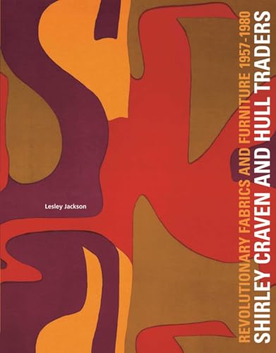 Shirley Craven and Hull Traders: Revolutionary Fabrics and Furniture 1957-1980 von Acc Art Books