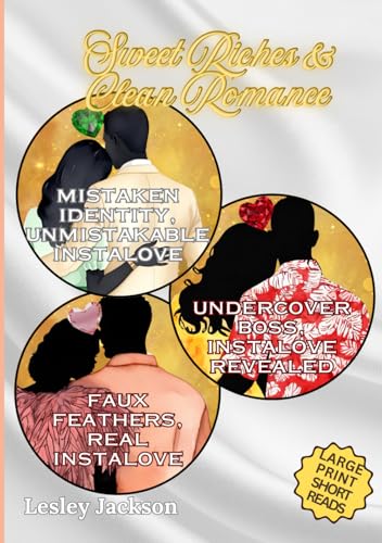 Sweet Riches & Clean Romance Trilogy: Three Sweet and Clean, Instalove, Short-Read Books | Each Story Is Dripping with No-Touch, Light-Touch, and Sweet-with-Heat Romance von Independently published