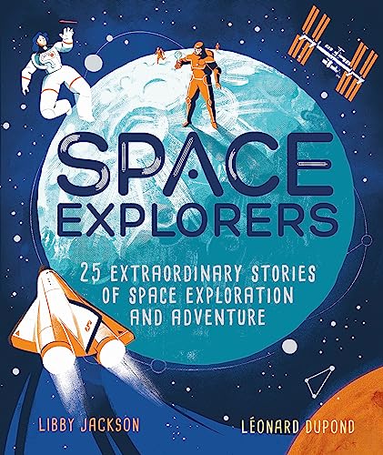 Space Explorers: 25 extraordinary stories of space exploration and adventure von Wren & Rook
