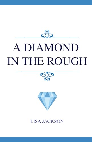 A Diamond in the Rough von Independently published