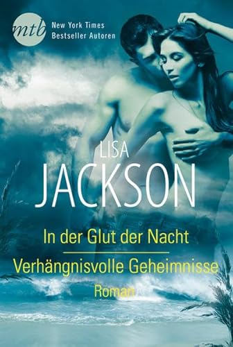 In der Glut der Nacht / Verhängnisvolle Geheimnisse: Deutsche Erstveröffentlichung, 2 Romane in einem Band In der Glut der Nacht / Verhängnisvolle Geheimnisse: Deutsche Erstveröffentlichung, 2 Romane in einem Band von MIRA Taschenbuch