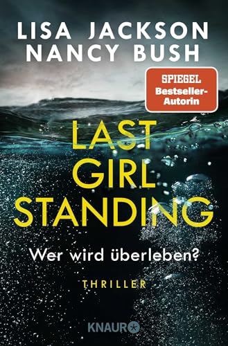 Last Girl Standing - Wer wird überleben?: Thriller | Hochspannung von Spiegel-Bestsellerautorin Lisa Jackson und Nancy Bush von Droemer Knaur*