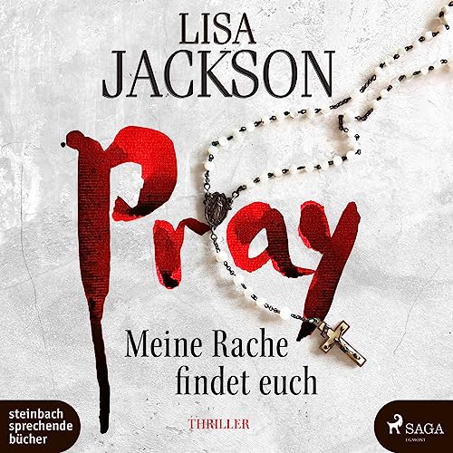 Pray – Meine Rache findet euch: Ein neuer Fall für Bentz und Montoya von steinbach sprechende bücher