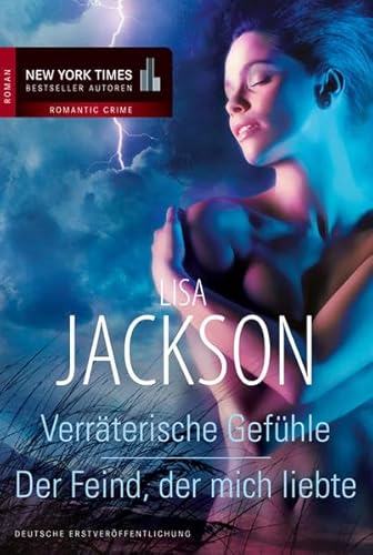 Verräterische Gefühle / Der Feind, der mich liebte: Deutsche Erstausgabe (New York Times Bestseller Autoren: Romance)