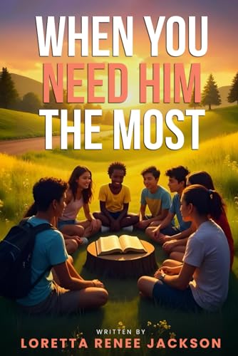WHEN YOU NEED HIM THE MOST: Devotions and Prayers von Independently published