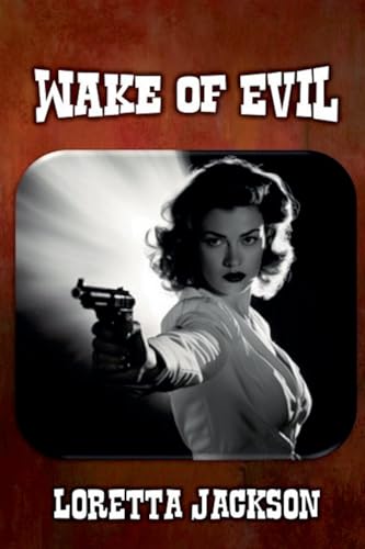 Wake of Evil von Outlaws Publishing LLC