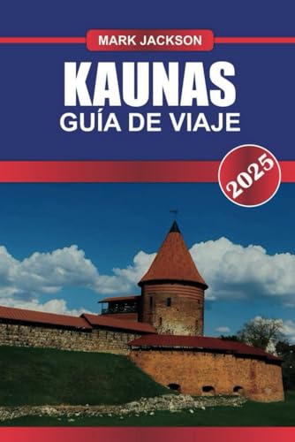 KAUNAS Guía de Viaje 2025: Descubra la segunda ciudad de Lituania: arquitectura de entreguerras, vibrante escena artística y rica historia. KAUNAS Guía de Viaje 2025: Descubra la segunda ciudad de Lituania: arquitectura de entreguerras, vibrante escena artística y rica historia. von Independently published