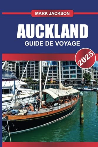 AUCKLAND Guide de voyage 2025: Découvrez la plus grande ville de Nouvelle-Zélande - l'emblématique Sky Tower, la culture diversifiée et les aventures portuaires. AUCKLAND Guide de voyage 2025: Découvrez la plus grande ville de Nouvelle-Zélande - l'emblématique Sky Tower, la culture diversifiée et les aventures portuaires. von Independently published