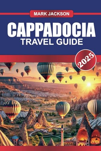CAPPADOCIA Travel Guide 2025: Soar Over Otherworldly Landscapes in a Hot Air Balloon and Explore Ancient Cave Dwellings CAPPADOCIA Travel Guide 2025: Soar Over Otherworldly Landscapes in a Hot Air Balloon and Explore Ancient Cave Dwellings von Independently published