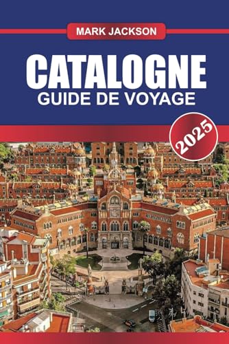 CATALOGNE Guide de voyage 2025: Découvrez une fusion d'architecture gothique, de plages méditerranéennes et de culture vibrante dans le joyau du nord-est de l'Espagne. CATALOGNE Guide de voyage 2025: Découvrez une fusion d'architecture gothique, de plages méditerranéennes et de culture vibrante dans le joyau du nord-est de l'Espagne. von Independently published
