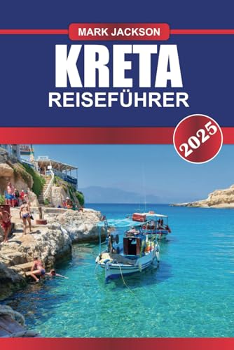 KRETA Reiseführer 2025: Entdecken Sie antike Ruinen, atemberaubende Strände und reiche Traditionen auf Griechenlands größter Insel. KRETA Reiseführer 2025: Entdecken Sie antike Ruinen, atemberaubende Strände und reiche Traditionen auf Griechenlands größter Insel. von Independently published