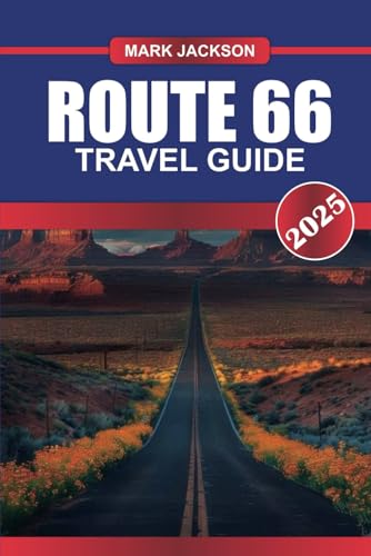 ROUTE 66 Travel Guide 2025: Explore the Cultural History, Diverse Attractions, and Local Dining Along One of America’s Oldest Roads ROUTE 66 Travel Guide 2025: Explore the Cultural History, Diverse Attractions, and Local Dining Along One of America’s Oldest Roads von Independently published
