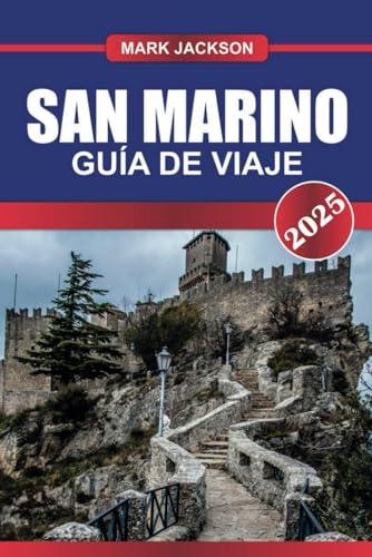 SAN MARINO Guía de Viaje 2025: Visite la república más antigua de Europa: castillos en la cima de las montañas, calles medievales y vistas panorámicas. SAN MARINO Guía de Viaje 2025: Visite la república más antigua de Europa: castillos en la cima de las montañas, calles medievales y vistas panorámicas. von Independently published