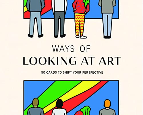 Ways of Looking at Art: 50 Cards to Shift Your Perspective (Magma for Laurence King)