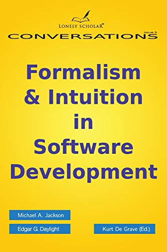 Formalism & Intuition in Software Development (Conversations, 5, Band 5)
